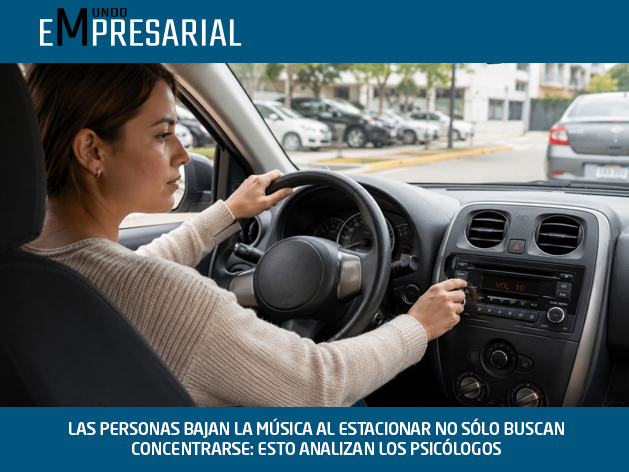 LAS PERSONAS BAJAN LA MÚSICA AL ESTACIONAR NO SÓLO BUSCAN CONCENTRARSE: ESTO ANALIZAN LOS PSICÓLOGOS