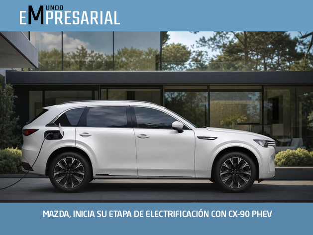 MAZDA, INICIA SU ETAPA DE ELECTRIFICACIÓN CON CX-90 PHEV