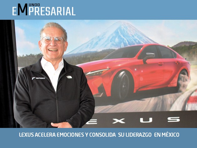 LEXUS ACELERA EMOCIONES Y CONSOLIDA  SU LIDERAZGO EN MÉXICO
