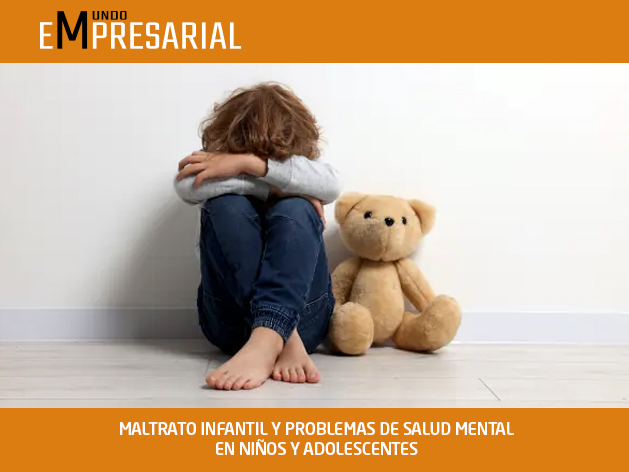 MALTRATO INFANTIL Y PROBLEMAS DE SALUD MENTAL EN NIÑOS Y ADOLESCENTES