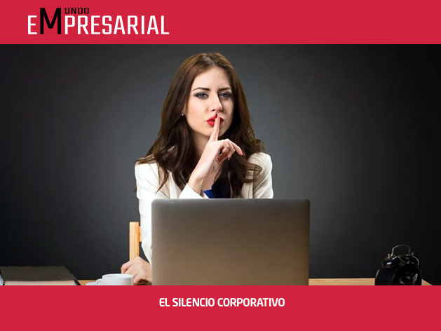 EL SILENCIO CORPORATIVO