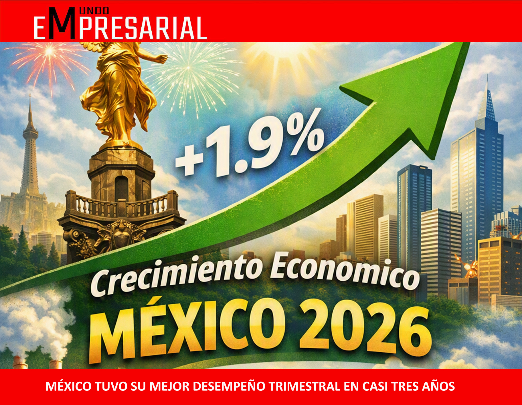 MÉXICO TUVO SU MEJOR DESEMPEÑO TRIMESTRAL EN CASI TRES AÑOS