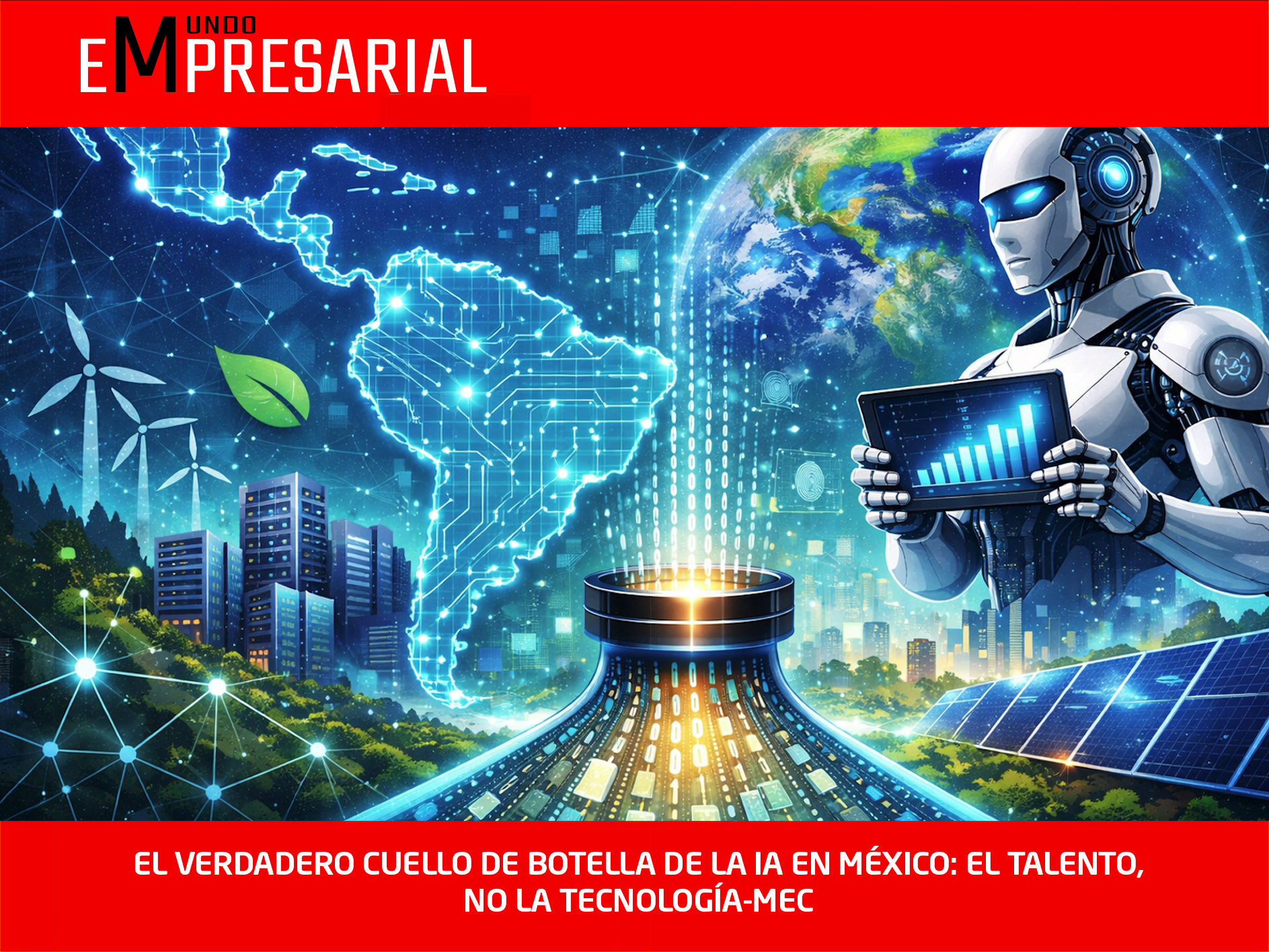 EL VERDADERO CUELLO DE BOTELLA DE LA IA EN MÉXICO: EL TALENTO, NO LA TECNOLOGÍA