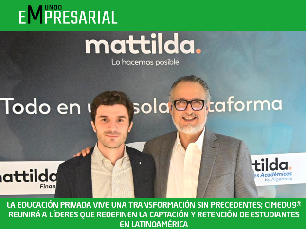 LA EDUCACIÓN PRIVADA VIVE UNA TRANSFORMACIÓN SIN PRECEDENTES; CIMEDU9® REUNIRÁ A LÍDERES QUE REDEFINEN LA CAPTACIÓN Y RETENCIÓN DE ESTUDIANTES EN LATINOAMÉRICA