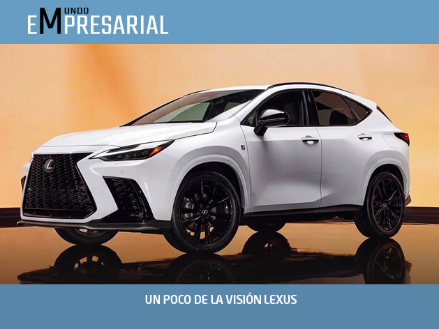 UN POCO DE LA VISIÓN LEXUS