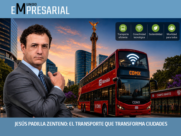 JESÚS PADILLA ZENTENO: EL TRANSPORTE QUE TRANSFORMA CIUDADES 