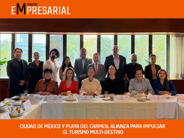 CIUDAD DE MÉXICO Y PLAYA DEL CARMEN, ALIANZA PARA IMPULSAR EL TURISMO MULTI-DESTINO