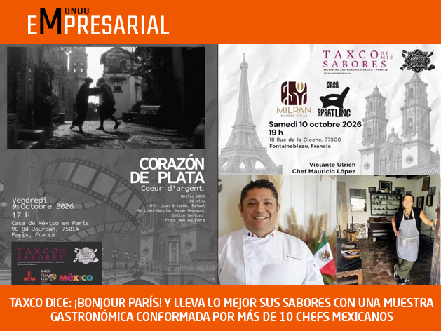 TAXCO DICE: ¡BONJOUR PARÍS! Y LLEVA LO MEJOR SUS SABORES CON UNA MUESTRA GASTRONÓMICA CONFORMADA POR MÁS DE 10 CHEFS MEXICANOS