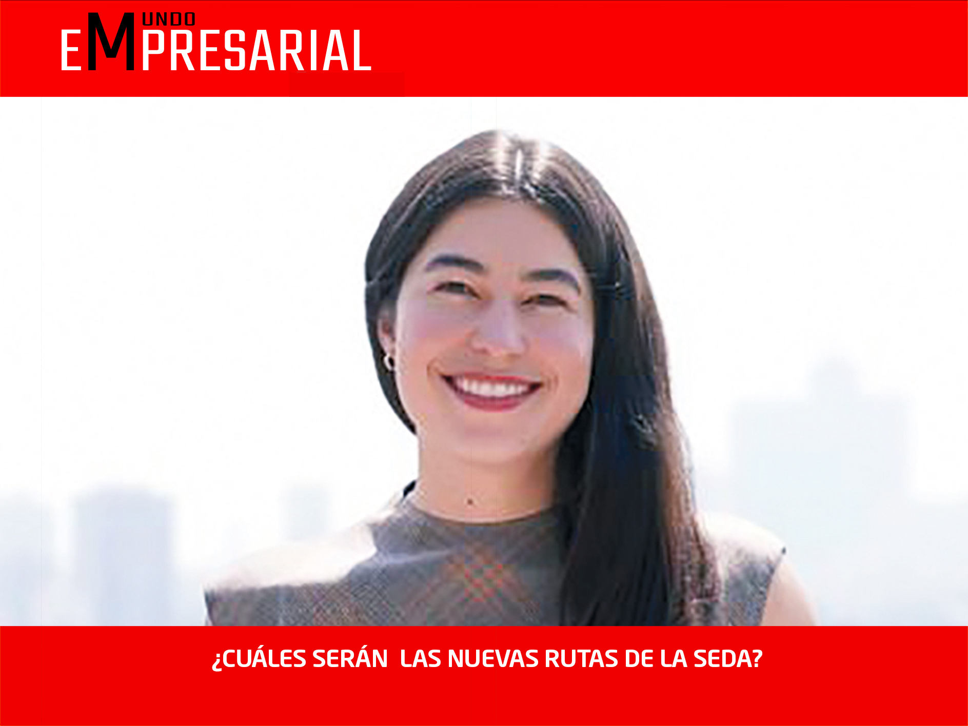 ¿CUÁLES SERÁN  LAS NUEVAS RUTAS DE LA SEDA?