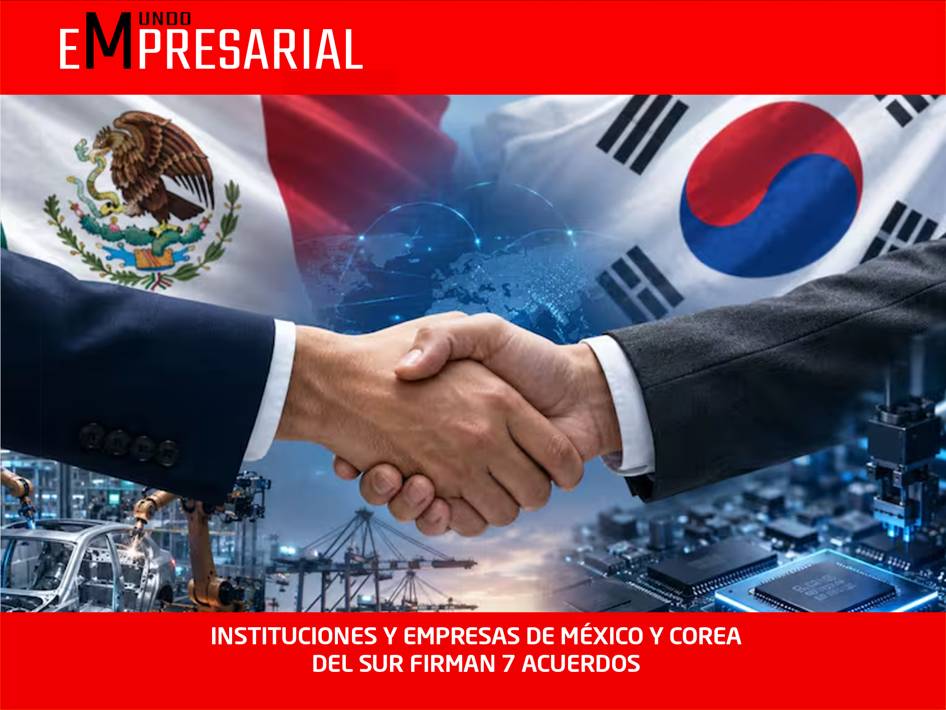 INSTITUCIONES Y EMPRESAS DE MÉXICO Y COREA DEL SUR FIRMAN 7 ACUERDOS