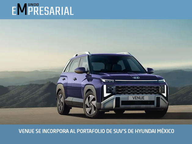 VENUE SE INCORPORA AL PORTAFOLIO DE SUV’S DE HYUNDAI MÉXICO