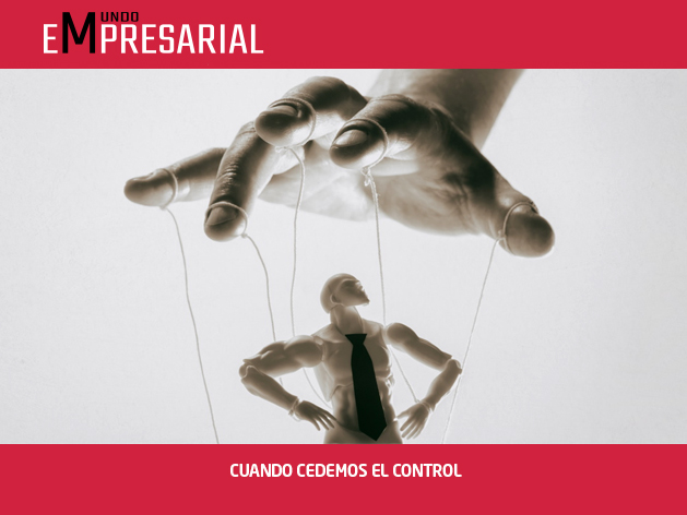 CUANDO CEDEMOS EL CONTROL